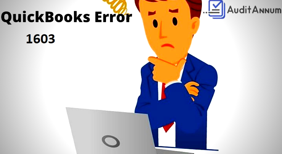 QuickBooks Error 1603 Causes |Step By Step Solution
